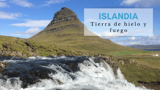 Islandia tierra de hielo y fuego