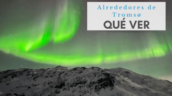 Alrededores de tromso qué ver