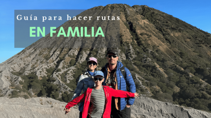 Guía para hacer rutas en familia